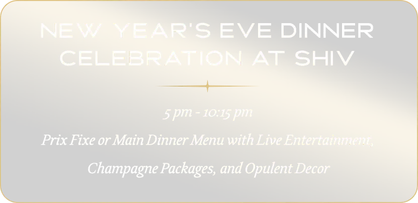 Shiv NYE dinner